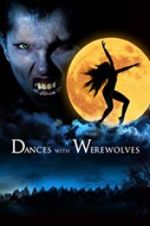 Watch Dances with Werewolves 0123movies