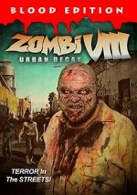Watch Zombi VIII: Urban Decay 0123movies