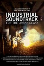 Watch Industrial Soundtrack for the Urban Decay 0123movies