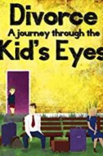 Watch Divorce: A Journey Through the Kids\' Eyes 0123movies