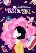 Watch The Night Is Short, Walk on Girl 0123movies