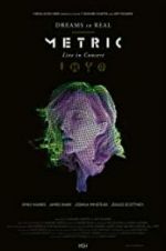 Watch Metric: Dreams So Real 0123movies