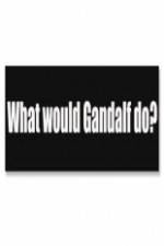 Watch What Would Gandalf Do? 0123movies