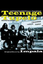 Watch Teenage Tupelo 0123movies