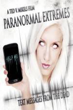 Watch Paranormal Extremes: Text Messages from the Dead 0123movies