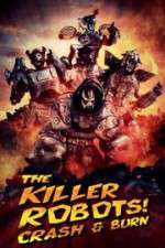 Watch The Killer Robots! Crash and Burn 0123movies