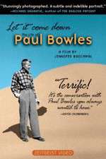 Watch Let It Come Down: The Life of Paul Bowles 0123movies