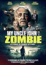 Watch My Uncle John Is a Zombie! 0123movies