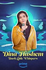 Watch Dina Hashem: Dark Little Whispers 0123movies