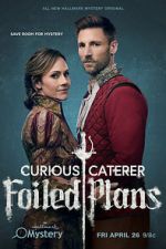 Watch Curious Caterer: Foiled Plans 0123movies