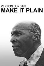 Watch Vernon Jordan: Make It Plain 0123movies