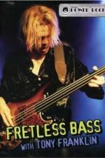 Watch Fretless Bass with Tony Franklin 0123movies