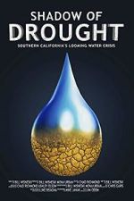 Watch Shadow of Drought: Southern California\'s Looming Water Crisis (Short 2018) 0123movies