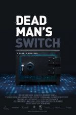 Watch Dead Man\'s Switch: A Crypto Mystery 0123movies