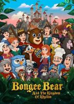 Watch Bongee Bear and the Kingdom of Rhythm 0123movies