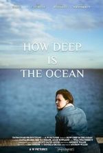 Watch How Deep Is the Ocean 0123movies