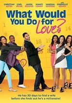 Watch What Would You Do for Love 0123movies