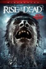 Watch Rise of the Dead 0123movies