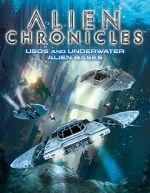 Watch Alien Chronicles: USOs and Under Water Alien Bases 0123movies