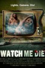 Watch Watch Me Die 0123movies
