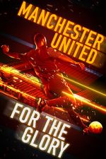 Watch Manchester United: For the Glory 0123movies