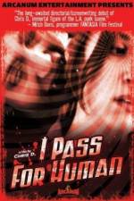 Watch I Pass for Human 0123movies