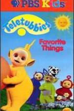 Watch Teletubbies: Favorite Things 0123movies