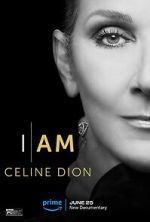 Watch I Am: Celine Dion 0123movies