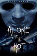 Watch Alone We Are Not 0123movies