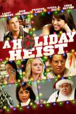 Watch A Holiday Heist 0123movies