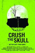 Watch Crush the Skull 0123movies