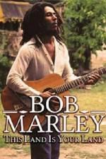 Watch Bob Marley -This Land Is Your Land 0123movies