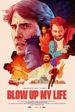 Watch Blow Up My Life 0123movies