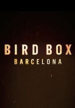 Watch Bird Box: Barcelona 0123movies