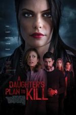 Watch A Daughter\'s Plan to Kill 0123movies