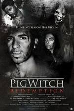 Watch The Pig Witch Redemption 0123movies