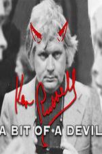 Watch Ken Russell A Bit of a Devil 0123movies