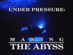 Watch Under Pressure: Making \'The Abyss\' 0123movies