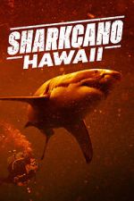 Watch Sharkcano: Hawaii 0123movies