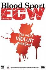 Watch Bloodsport : ECW's Most Violent Matches 0123movies