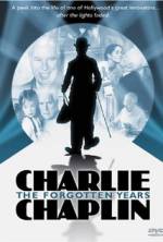 Watch Charlie Chaplin: The Forgotten Years 0123movies