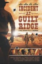 Watch Incident at Guilt Ridge 0123movies