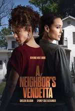 Watch A Neighbor's Vendetta 0123movies