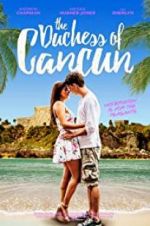 Watch The Duchess of Cancun 0123movies