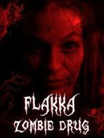 Watch Flakka Zombie Drug 0123movies