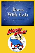 Watch Down with Cats (Short 1943) 0123movies