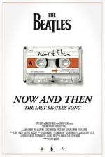 Watch Now and Then - The Last Beatles Song (Short 2023) 0123movies