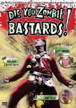 Watch Die You Zombie Bastards! 0123movies