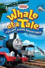 Watch Thomas & Friends: Whale of a Tale and Other Sodor Adventures 0123movies