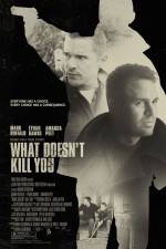 Watch What Doesn't Kill You 0123movies